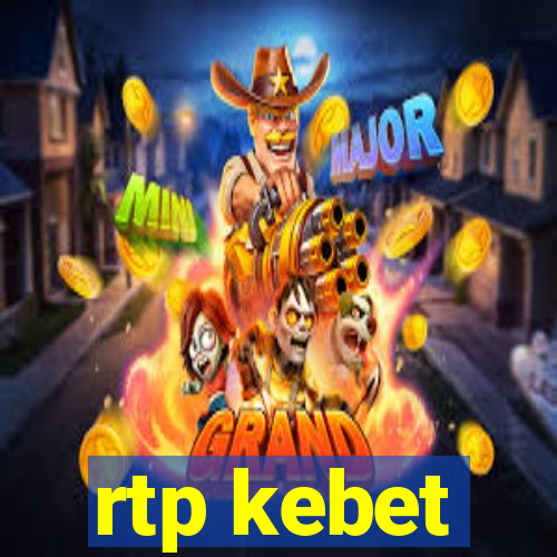 rtp kebet